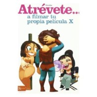 Atrévete a Filmar Tu Propia Película X - Guía para la Filmación de Adultos