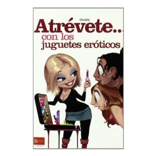 Atrevete con Los Juguetes Adultos - Una Guía
